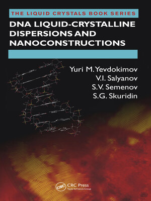 cover image of DNA Liquid-Crystalline Dispersions and Nanoconstructions